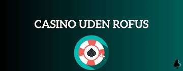 Gratis Spins Casino Uden ROFUS - Din Guide til Spil uden Restriktioner Gratis Spins Casino Uden ROFUS - Din Guide til Spil uden Restriktioner